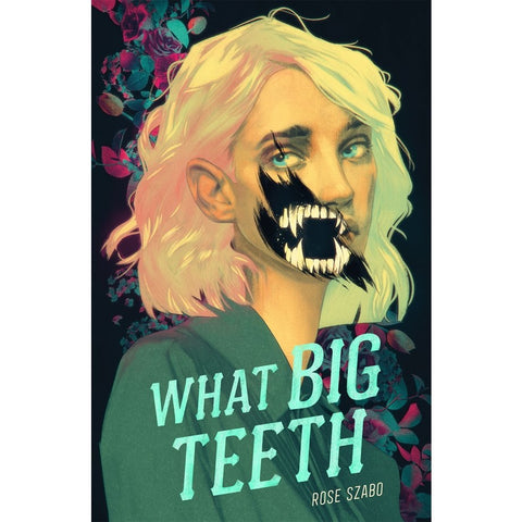 What Big Teeth [Szabo, Rose]