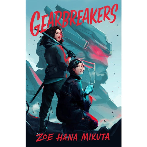 Gearbreakers ( Gearbreakers, 1) [Mikuta, Zoe Hana]