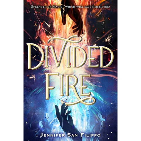Divided Fire [San Filippo, Jennifer]