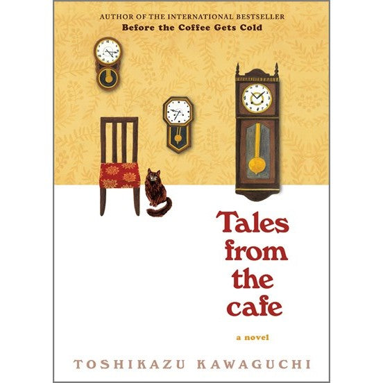 Tales from the Cafe (Before the Coffe Gets Cold, 2) [Kawaguchi, Toshikazu]