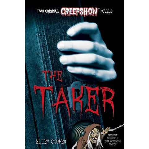 The Creepshow: The Taker [Cooper, Elley]