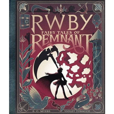RWBY: Fairy Tales of Remnant [Myers, E. C.]