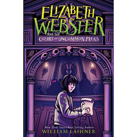 Elizabeth Webster and the Court of Uncommon Pleas (Elizabeth Webster, 1) [Lashner, WIlliam]
