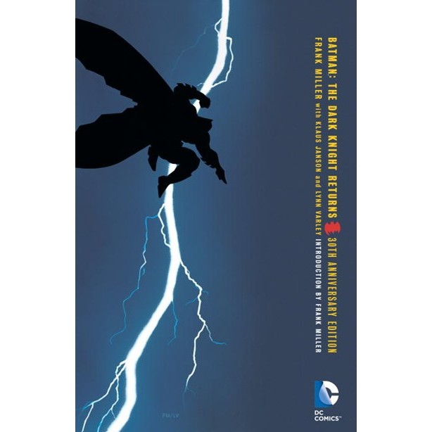 Batman: The Dark Knight Returns 30th Anniversary Edition [Miller, Frank]
