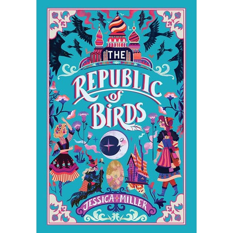 The Republic of Birds [Miller, Jessica]