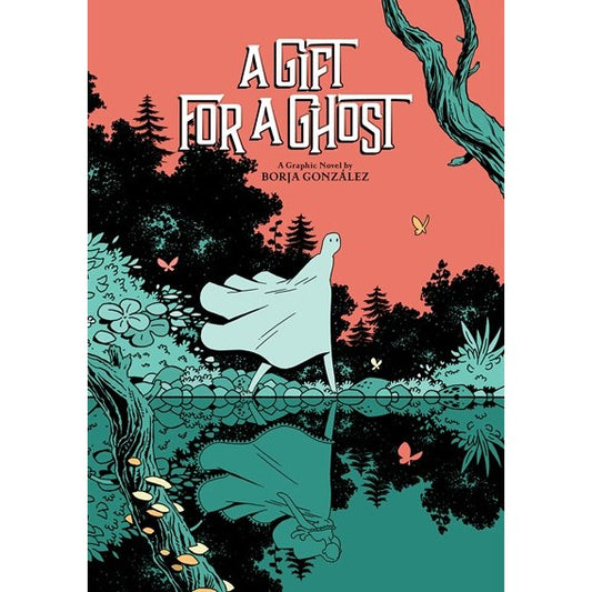 A Gift for a Ghost [Gonzalez, Borja]