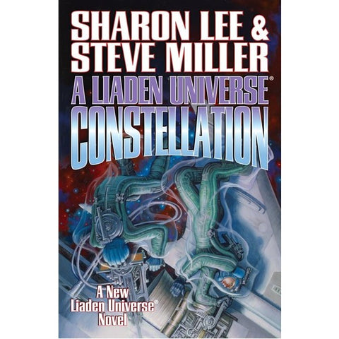 A Liaden Universe Constellation Volume 1 [Lee, Sharon; Miller, Steve]