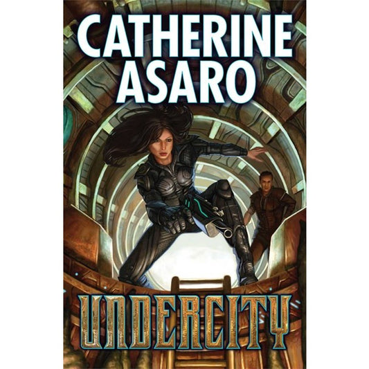 Undercity (Skolian Empire, 7) [Asaro, Catherine]