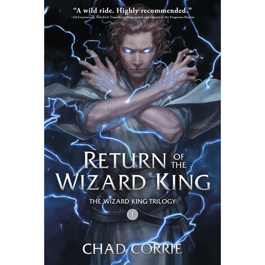 Return of the Wizard King (Wizard King Trilogy, 1) [Corrie, Chad]