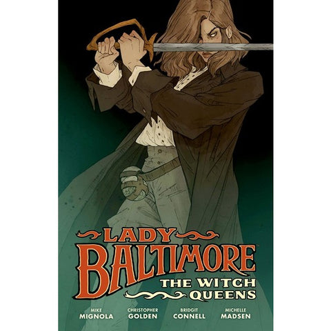 Lady Baltimore: The Witch Queens [Mignola, Mike & Golden, Christopher]