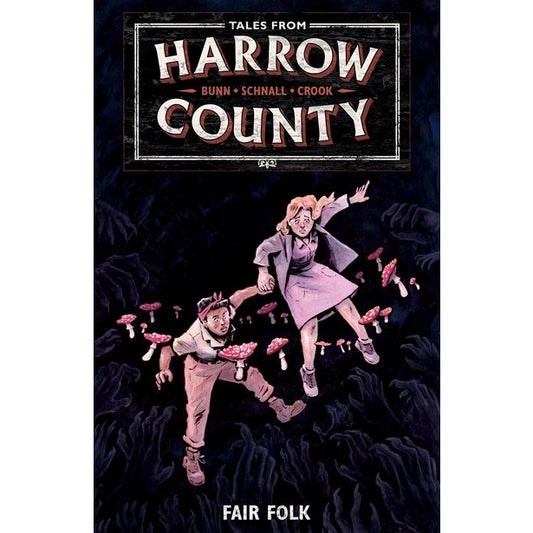 Tales from Harrow County Volume 2: Fair Folk {Bunn, Cullen]