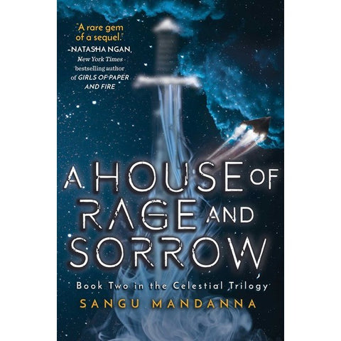 A House of Rage and Sorrow (Celestial Trilogy, 2) [Mandanna, Sangu]