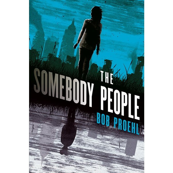 The Somebody People (The Resonant Duology, 2) [Proehl, Bob]