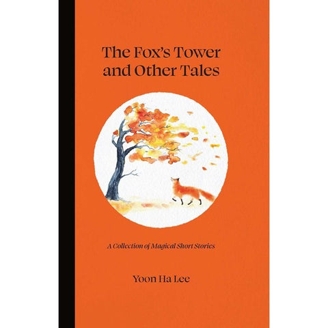 The Fox's Tower and Other Tales [Ha Lee, Yoon]