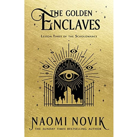 The Golden Enclaves (The Scholomance, Book 3) [Novik, Naomi]