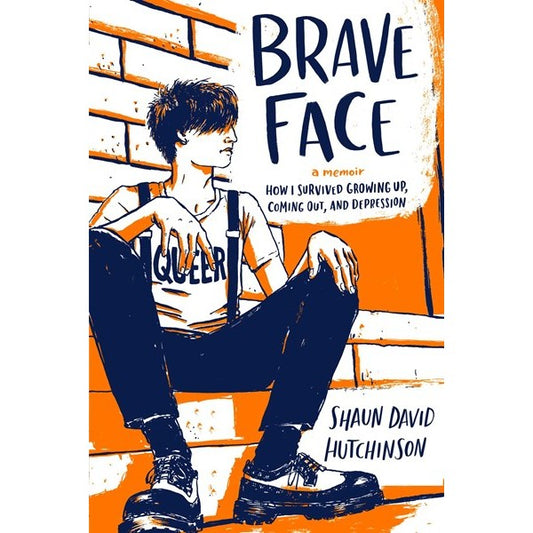 Brave Face: A Memoir [Hutchinson, Shaun David]