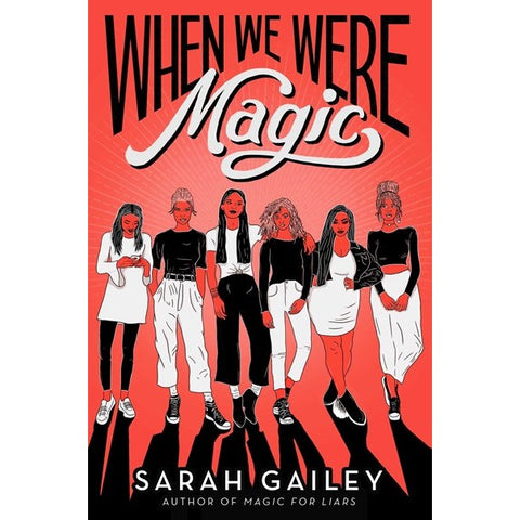 When We Were Magic [Gailey, Sarah]