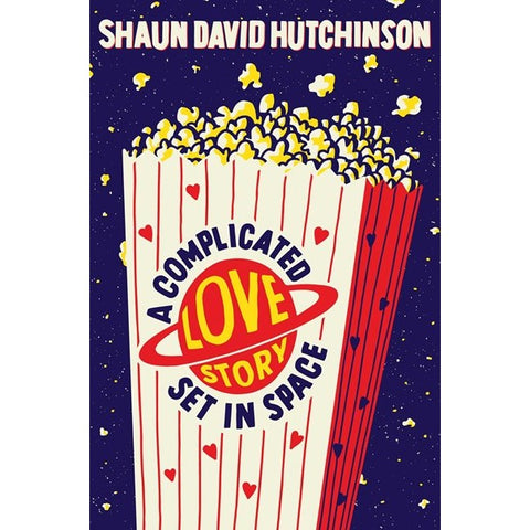 A Complicated Love Story Set in Space [Hutchinson, Shaun David]