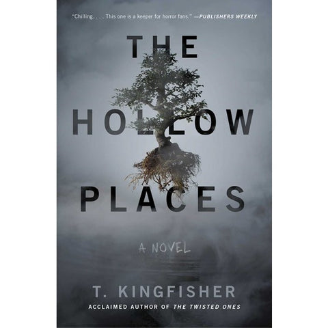 The Hollow Places [Kingfisher, T.]