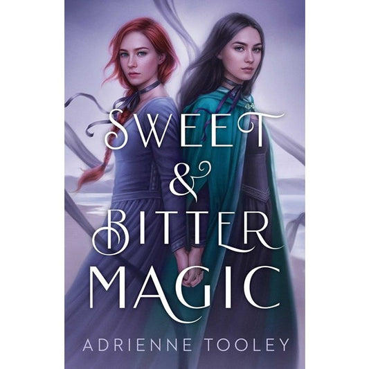Sweet & Bitter Magic [Tooley, Adrienne]