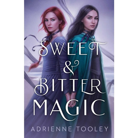 Sweet & Bitter Magic [Tooley, Adrienne]