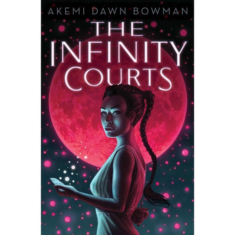 The Infinity Courts [Bowman, Akemi Dawn]
