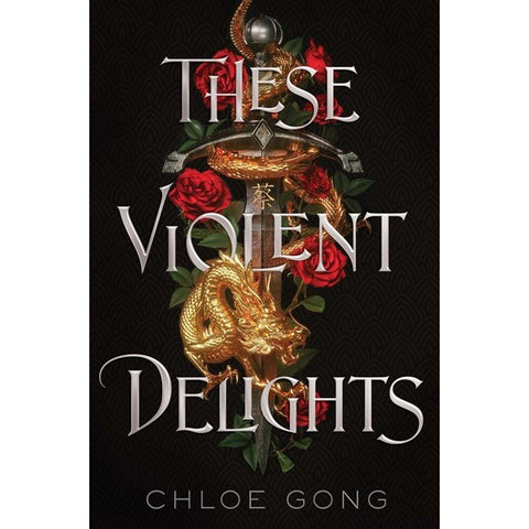 These Violent Delights [Gong, Chloe]