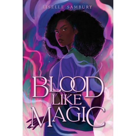 Blood Like Magic (Blood Like Magic, 1) [Sambury, Liselle]