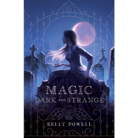 Magic Dark and Strange [Powell, Kelly]