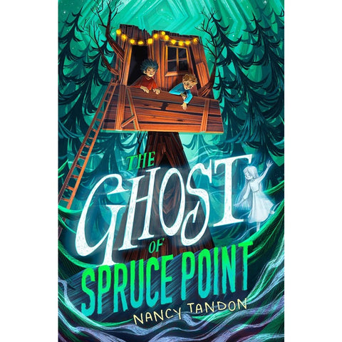 The Ghost of Spruce Point [Tandon, Nancy]