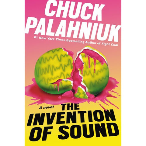 The Invention of Sound [Palahniuk, Chuck]