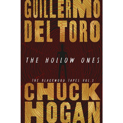 The Hollow Ones [del Toro, Guillermo and Hogan, Chuck]