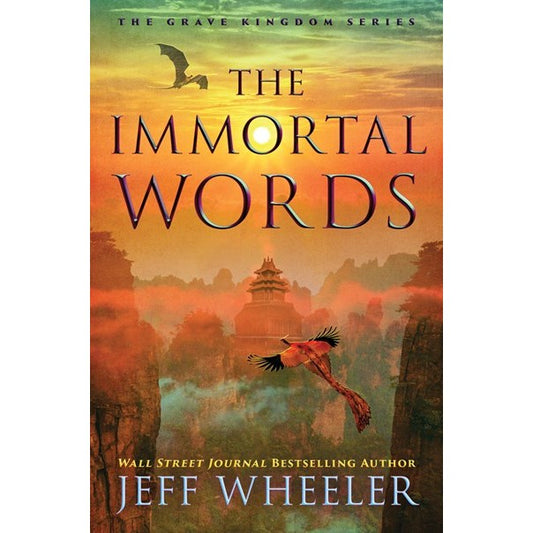 The Immortal Words (The Grave Kingdom, 3) [Wheeler, Jeff]