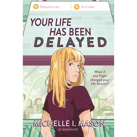 Your Life Has Been Delayed [Mason, Michelle]