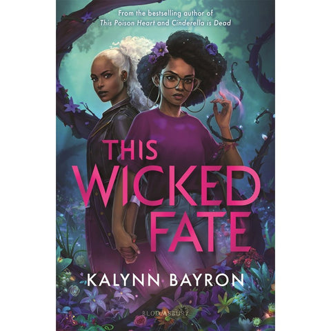 This Wicked Fate (This Poison Heart, 2) [Bayron, Kalynn]