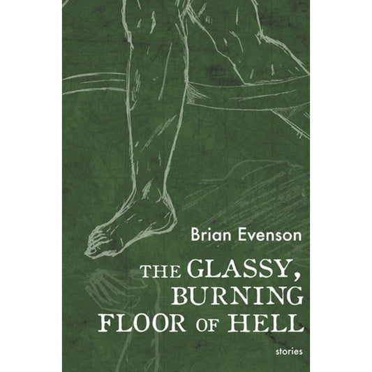 The Glassy, Burning Floor of Hell [Evenson, Brian]