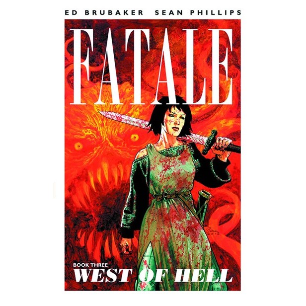 Fatale Volume 3: West of Hell [Brubaker, Ed]