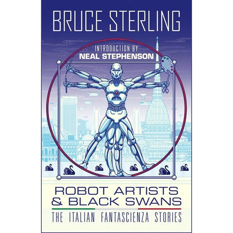 Robot Artists & Black Swans: The Italian Fantascienza Stories [Sterling, Bruce]