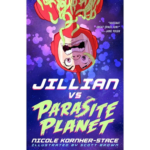 Jillian Vs Parasite Planet [Kornher-Stace, Nicole]