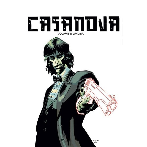 Casanova the Complete Edition Volume 1: Luxuria [Fraction, Matt & Ba, Gabriel]