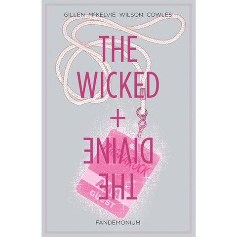 The Wicked + the Divine, Volume 2: Fandemonium [Gillen, Kieron & McKelvie, Jamie & Wilson, Matt]