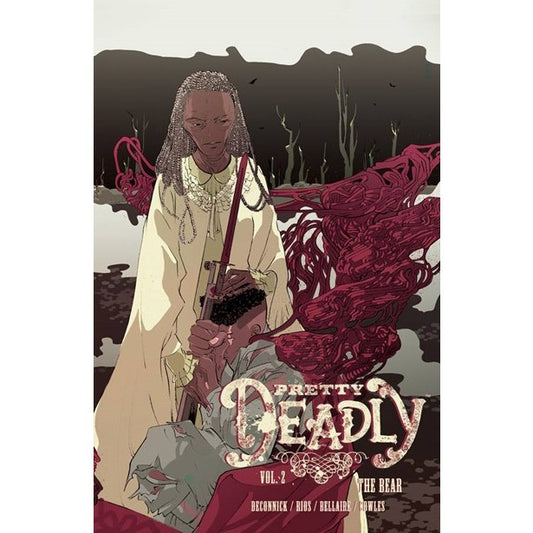 Pretty Deadly Volume 2: The Bear (Pretty Deadly, 2) [de Connick, Kelly Sue]