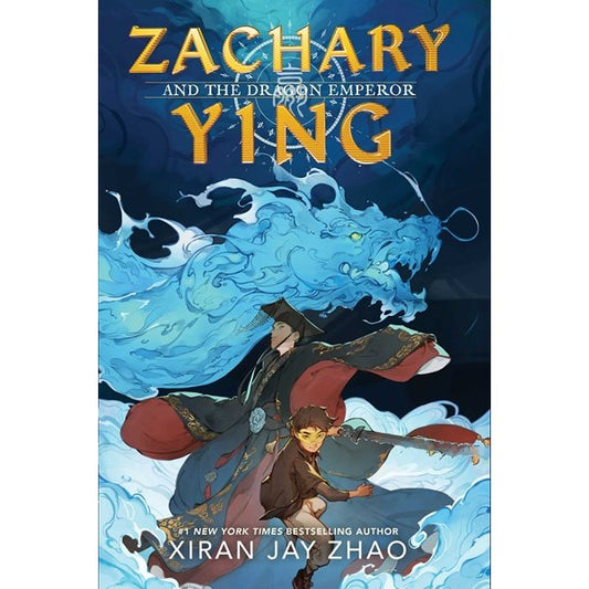 Zachary Ying and the Dragon Emperor (Zachary Ying, 1) [Zhao, Xiran Jay]
