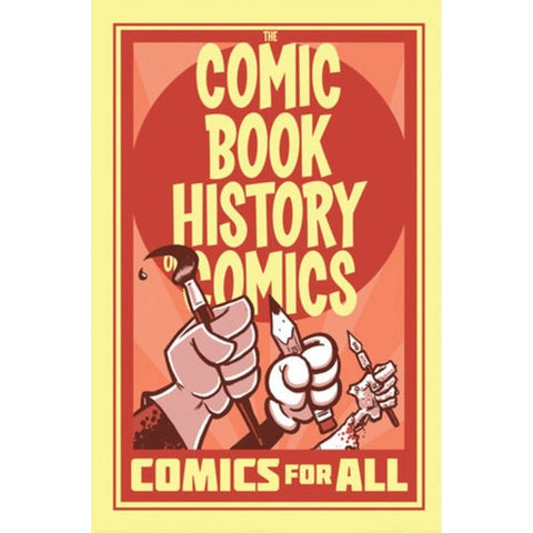 Comic Book History of Comics: Comics for All (Comic Book History of Comics, 2) [Van Lente, Fred & Dunlavey, Ryan]