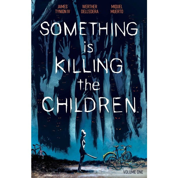 Something Is Killing the Children Volume 1 [Tynion IV, James & Dell'edera, Werther]