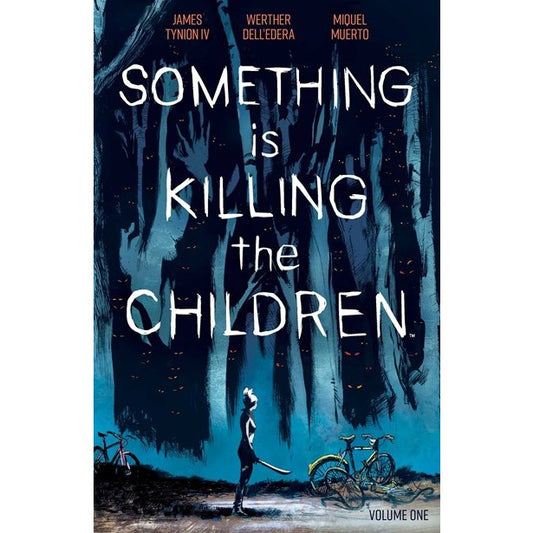 Something Is Killing the Children Volume 1 [Tynion IV, James & Dell'edera, Werther]