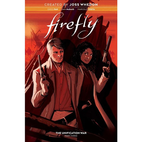 Firefly: The Unification War Vol. 3 (Firefly) [Pak, Greg and McDaid, Dan]