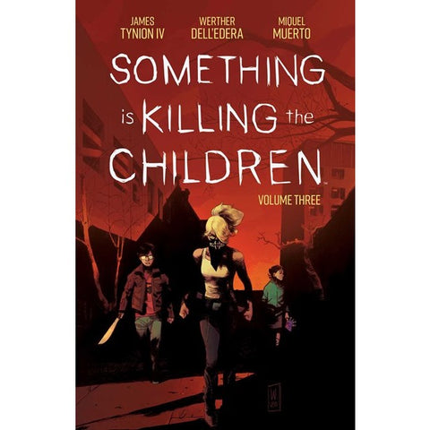 Something Is Killing the Children Volume 3 [Tynion IV, James & Dell'edera, Werther]