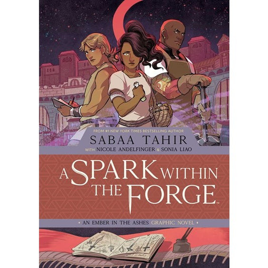 A Spark Within the Forge: An Ember in the Ashes Graphic Novel