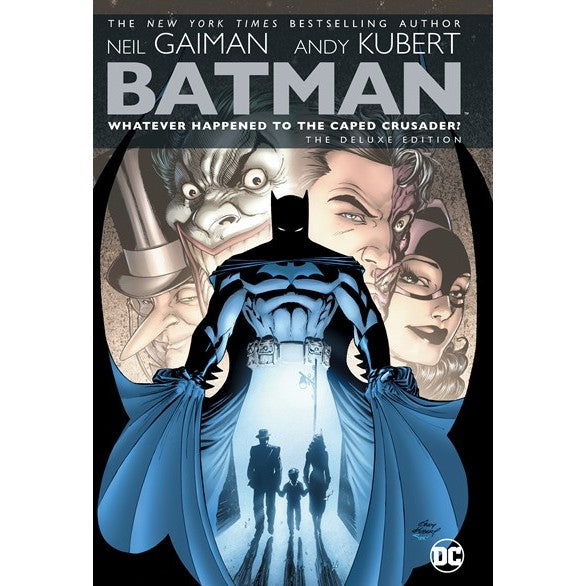 Batman: Whatever Happened to the Caped Crusader? Deluxe [Gaiman, Neil and Kubert, Andy]